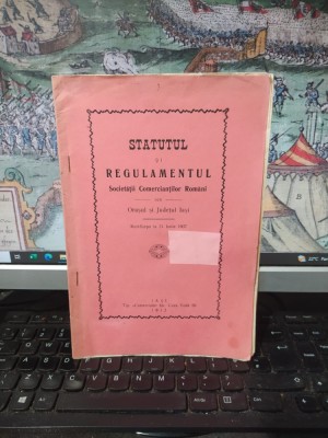 Statutul și Regulamentul Societății Comercianților Rom&amp;acirc;ni din Orașul și Județul Iași, Re&amp;icirc;nființat la 21 iunie 1907, Iași 1912, 013 foto