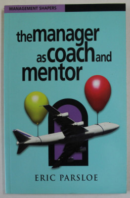 THE MANAGER AS COACH AND MENTOR by ERIC PARSLOE , 2004 foto