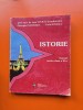 ISTORIE - manual pentru clasa a XI-a - prof. univ. dr. Ioan SCURTU, Gheorghe DONDORICI, Vasile IONESCU