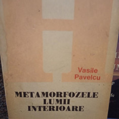 Vasile Pavelcu - Metamorfozele lumii interioare (1976)