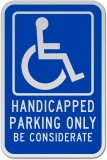 Handicapped Parking Only Be Considerate sign