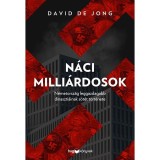 N&aacute;ci milli&aacute;rdosok - N&eacute;metotsz&aacute;g leggazdagabb dinaszti&aacute;inak s&ouml;t&eacute;t t&ouml;rt&eacute;nete - David de Jong