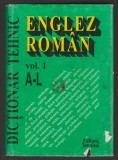 C10042 - DICTIONAR TEHNIC ENGLEZ - ROMAN - GABRIELA NICULESCU, VOL. 1, 2