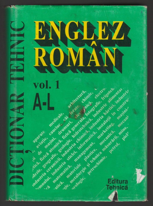 C10042 - DICTIONAR TEHNIC ENGLEZ - ROMAN - GABRIELA NICULESCU, VOL. 1, 2