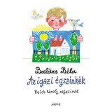 Az igazi &eacute;gsz&iacute;nk&eacute;k - Bal&aacute;zs B&eacute;la