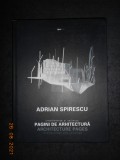 ADRIAN SPIRESCU - PAGINI DE ARHITECTURA. INTERFERENTE SI NELINISTI