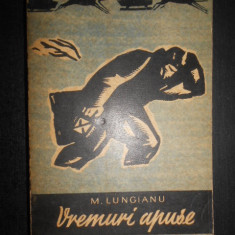 Mihail Lungianu - Vremuri apuse. Schite, nuvele, povestiri (1962)