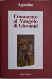 Commento al Vangelo din Giovanni &ndash; Agostino