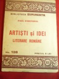 Paul Zarifopol -Artisti si Idei -1930 Bibl.Dimineata nr.128 Ed.Adevarul ,95 pag.