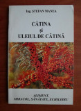 Stefan Manea - Catina si uleiul de catina