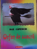 ORFAN DE SOACRA-DAN CAPRUCIU