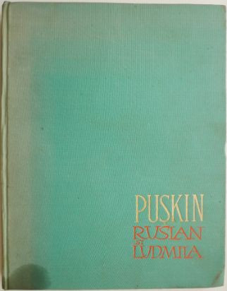 Ruslan si Ludmila &ndash; Puskin (coperta putin uzata)