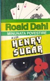 Carte Roald Dahl Minunata povestire a lui Henry Sugar, brosata, romana, 172 pagini, 13x20 cm, stare buna