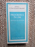 Progresul in om - Bertrand de Jouvenel -