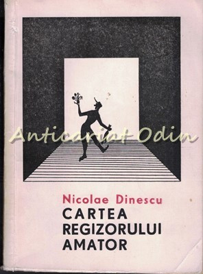 Cartea Regizorului Amator - Nicolae Dinescu foto
