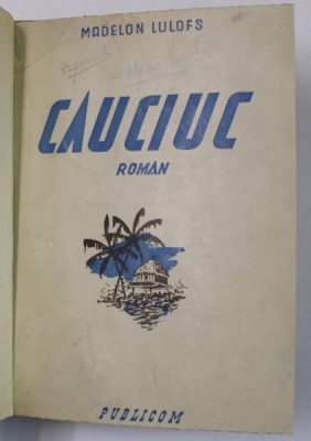CAUCIUCUL de MADELON LULOFS , 1943 foto