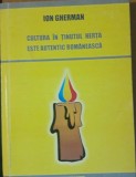 Cultura in tinutul Herta este autentic romaneasca - Ion Gherman