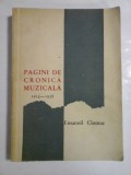 PAGINI DE CRONICA MUZICALA 1915- 1938 - EMANOIL CIOMAC