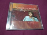 Cumpara ieftin CD HOWARD CARPENDALE -TI AMO ORIGINAL