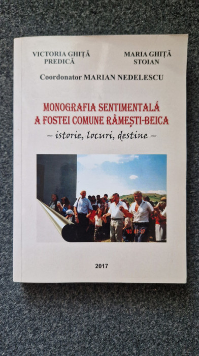 MONOGRAFIA SENTIMENTALA A FOSTEI COMUNE RAMESTI-BEICA