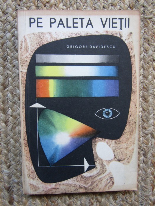 Pe paleta vieții - Grigore Davidescu