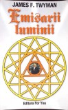 Emisarii Luminii O Perspectiva Asupra Pacii James F Twyman Carte Romana Paperback Filosofie 2003