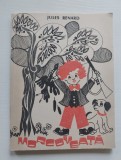 MORCOVEATA-JULES RENARD ILUSTRATII PUSA HALPERT, editie din 1991