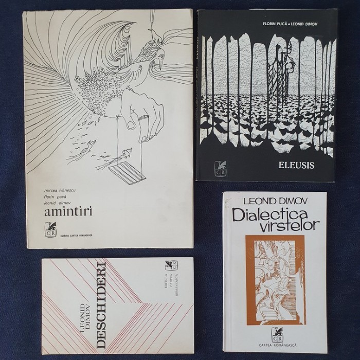 L. Dimov, F. Puca &ndash; Eleusis, Amintiri, Deschideri, Dialectica varstelor (4 vol.)