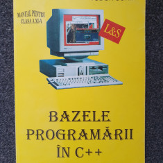 BAZELE PROGRAMARII IN C++ Manual pentru clasa a XI-a - Tudor Sorin