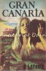 Gran Canaria - A.J. Cronin, Tribuna 1991, Roman, Beletristica, 291 pagini, Limba Romana