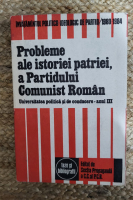 Probleme ale istoriei patriei, a Partidului Comunist Roman foto
