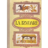 Grigore Botezatu - La izvoare - Povesti, poezie populara si cercetari de folclor - 109165