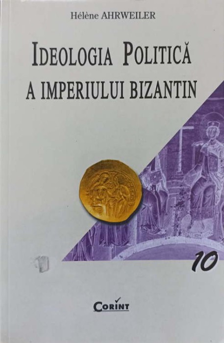 IDEOLOGIA POLITICA A IMPERIULUI BIZANTIN-HELENE AHRWEILER-255382