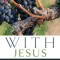 With Jesus: Finding Your Place in the Story of Christ