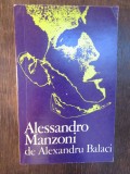 ALESSANDRO MANZONI-ALEXANDRU BALACI ( DEDICATIE , AUTOGRAF )