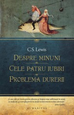Despre minuni. Cele patru iubiri. Problema durerii | C.S. Lewis