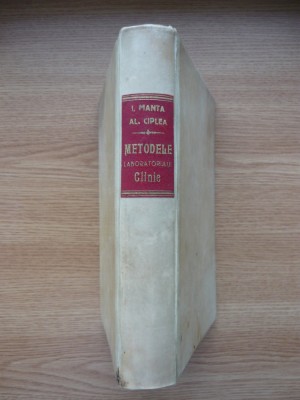 I. MANTA / AL. CIPLEA - METODELE LABORATORULUI CLINIC - 1944 foto