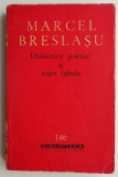 Cumpara ieftin Dialectica poeziei si niste fabule &ndash; Marcel Breslasu