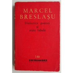 Dialectica poeziei si niste fabule &ndash; Marcel Breslasu