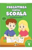 Pregatirea pentru scoala. Nivelul 1. Activitati prescolare - Inesa Tautu, Aurelia Letunov