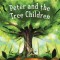 Peter &amp; the Tree Children