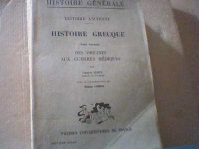 Gustave Glotz, Robert Cohen - HISTOIRE GRECQUE / volumul 1 ( 1938 ) foto