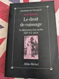 Alain Boureau, Le Droit de cuissage La fabrication d&#039;un mythe, XIIIe-XXe si&egrave;cle