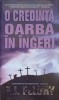 O Credinta Oarba in Ingeri - R.J. Ellory, Leda, 2012, Romana, Roman, 602 Pagini, Paperback