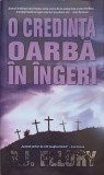 O Credinta Oarba in Ingeri - R.J. Ellory, Leda, 2012, Romana, Roman, 602 Pagini, Paperback