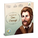 Cunoaste-L Pe...Ion Creanga, - Editura Gama
