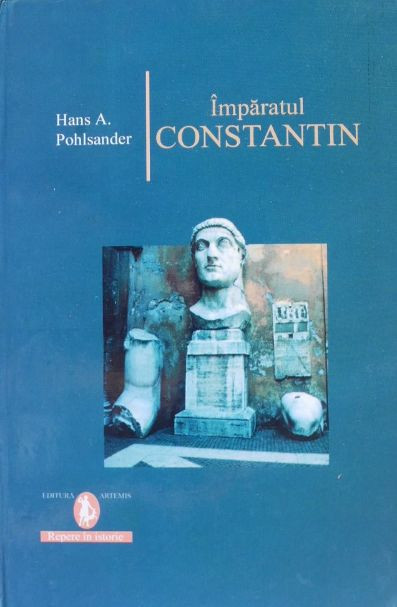 Imparatul Constantin - Hans A. Pohlsander