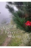 Vise, Reverii, Vedenii - Mircea Barsila