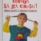 INVATA SA MA CRESTI , SFATURI PENTRU O EDUCATIE MODERNA de PETER STRUCK , 2001