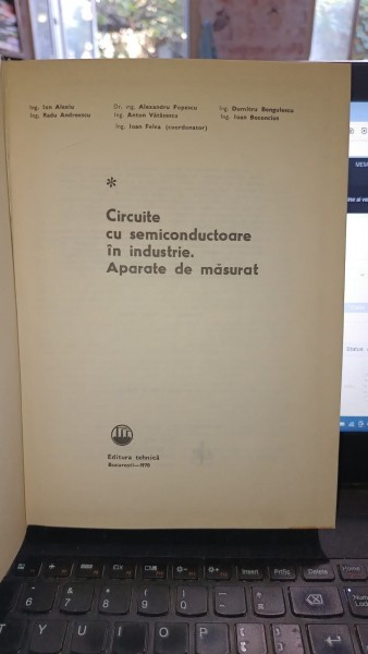 Circuite cu semiconductoare in industrie . Aparate de masurat - I.Felea , I.Alexiu , R.Andreescu , A.Vatasescu , I.Boconcios , D.Bengulescu